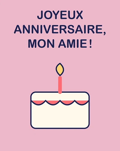 Joyeux anniversaire, mon amie !