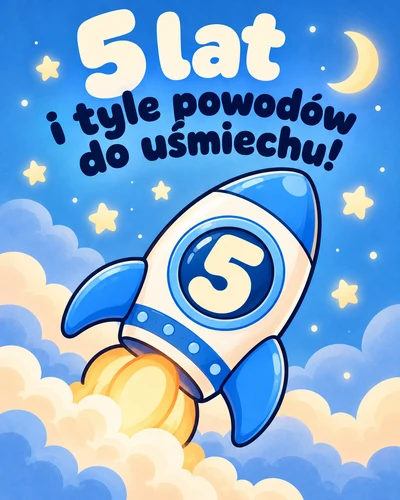 5 lat i tyle powodów do uśmiechu!