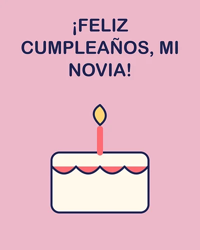 ¡Feliz cumpleaños, mi novia!