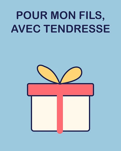 Pour mon fils, avec tendresse